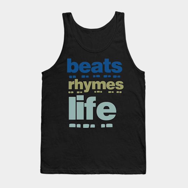 Beats Rhymes Life 37.0 Tank Top by 2 souls